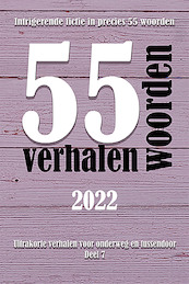 55 woordenverhalen 2022 | deel 7 - (ISBN 9789462665798)