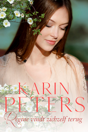 Regine vindt zichzelf terug - Karin Peters (ISBN 9789020548686)