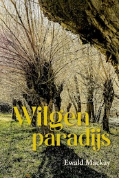 Wilgenparadijs - Ewald Mackay (ISBN 9789087187842)