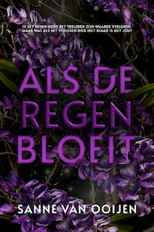 Als de regen bloeit - Sanne Van Ooijen (ISBN 9789083345659)