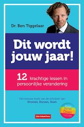 Dit wordt jouw jaar - Ben Tiggelaar (ISBN 9789079445509)