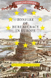 Bonfire of bureaucracy in Europe - Derk Jan Eppink (ISBN 9789020995060)