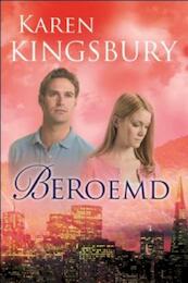 Beroemd - Karen Kingsbury (ISBN 9789029707008)