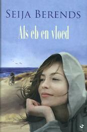 Als eb en vloed - Seija Berends (ISBN 9789059774414)