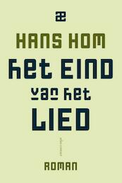 Het eind van het lied - Hans Hom (ISBN 9789025440800)