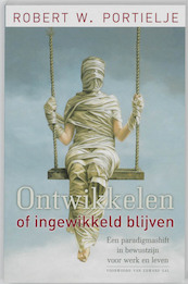 Ontwikkelen of ingewikkeld blijven - Robert Portielje (ISBN 9789020208627)