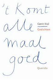 't Komt allemaal goed - Gerrit Krol (ISBN 9789021453460)