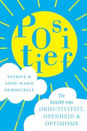 Positief - Patrick Demoucelle, Anne-Marie Demoucelle (ISBN 9789401414845)