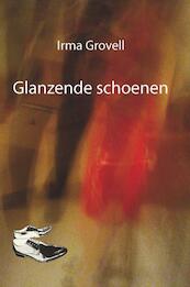 Glanzende schoenen - Irma Grovell (ISBN 9789492010032)
