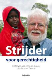 Strijder voor gerechtigheid - Huib de Vries (ISBN 9789462781023)