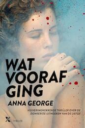 Wat voorafging - Anna George (ISBN 9789401604833)