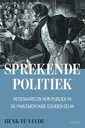 Sprekende politiek - Henk te Velde (ISBN 9789035144002)