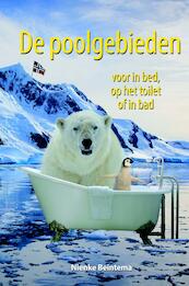 De poolgebieden voor in bed, op het toilet of in bad - Nienke Beintema (ISBN 9789045318608)