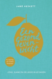 Een gezond evenwicht - Jamé Heskett (ISBN 9789401303361)