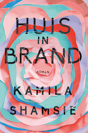 Huis in brand - Kamila Shamsie (ISBN 9789056726041)