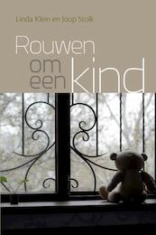 Rouwen om een kind - Linda Klein, Joop Stolk (ISBN 9789402906615)