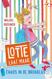 Lotte laat maar 002 - Chaos in de brugklas - Willeke Brouwer (ISBN 9789026622991)