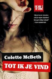 Tot ik je vind - Colette McBeth (ISBN 9789044357172)