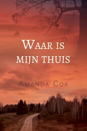 Waar is mijn thuis - Amanda Cox (ISBN 9789064513381)