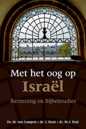 Met het oog op Israël - M. van Campen, J. Hoek, M.J. Paul (ISBN 9789087188863)