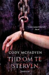 Tijd om te sterven - Cody Macfadyen (ISBN 9789044962253)