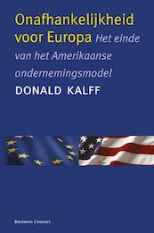Onafhankelijkheid voor Europa - Donald Kalff (ISBN 9789047001287)