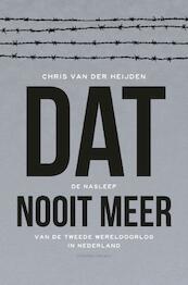 Dat nooit meer - Chris van der Heijden (ISBN 9789025438876)