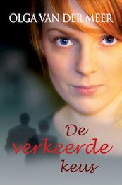 De verkeerde keus - Olga van der Meer (ISBN 9789020530742)