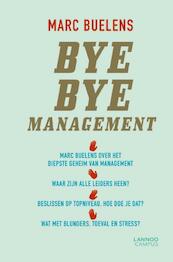 Bye bye management - Marc Buelens (ISBN 9789401419116)