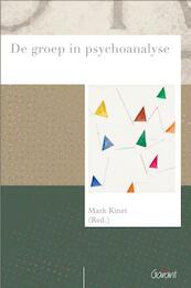 DE GROEP IN PSYCHOANALYSE ( REEKS PSYCHO. ACTUEEL, NR. 12 ) - Mark Kinet (ISBN 9789044125283)