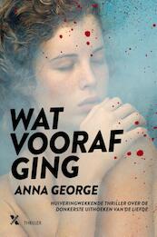 Wat voorafging - Anna George (ISBN 9789401604826)