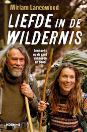 Liefde in de wildernis - Miriam Lancewood (ISBN 9789021578392)