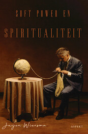 Soft power en spiritualiteit - Jurjen Wiersma (ISBN 9789464240566)