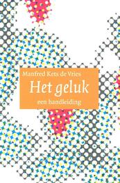 Het geluk - Manfred F.R Kets de Vries (ISBN 9789057121661)