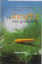 De kracht van gedachten - Martijn Frijters (ISBN 9789089650740)