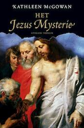 Het Jezus Mysterie - Kathleen MacGowan (ISBN 9789044963922)