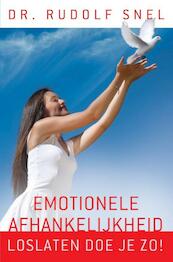 Emotionele afhankelijkheid - Rudolf Snel (ISBN 9789020299755)