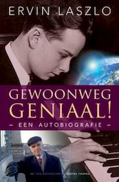 Gewoonweg geniaal! - Ervin Laszlo (ISBN 9789020299717)