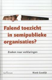 Falend toezicht in semipublieke organisaties? - Rienk Goodijk (ISBN 9789023250074)