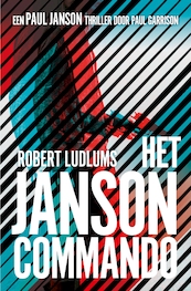 Janson commando - Robert Ludlum, Paul Garris (ISBN 9789024559442)