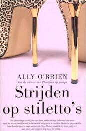 Strijden op stiletto's - Ally O'Brien (ISBN 9789045202631)