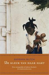 De kleur van haar hart - Barbara Mutch (ISBN 9789044336719)