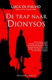 De trap naar Dionysos - Luca Di Fulvio (ISBN 9789045203317)