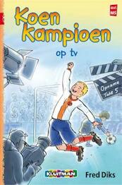 Koen Kampioen op tv - Fred Diks (ISBN 9789020648584)