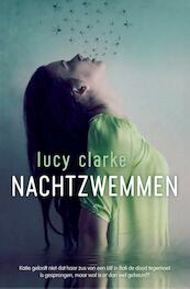 Nachtzwemmen - Lucy Clarke (ISBN 9789400501591)