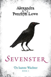 Sevenster 1 de laatste Wachter - Alexandra Penrhyn Lowe (ISBN 9789400502581)