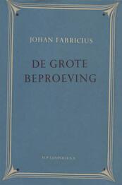 De grote beproeving - Johan Fabricius (ISBN 9789025863241)