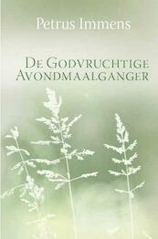 De godvruchtige avondmaalganger,herziene herdruk - Petrus Immens (ISBN 9789033609954)