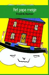 Het papa meisje - Fredrik Hamer (ISBN 9789402114355)