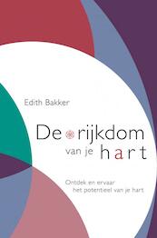 De rijkdom van je hart - Edith Bakker (ISBN 9789402122107)